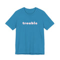Trouble (pink letters)