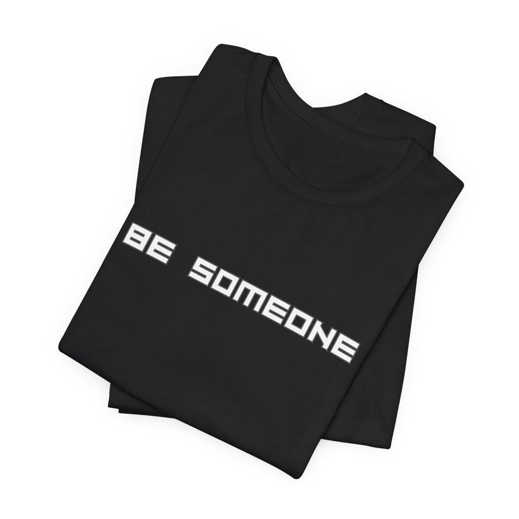 Be Someone