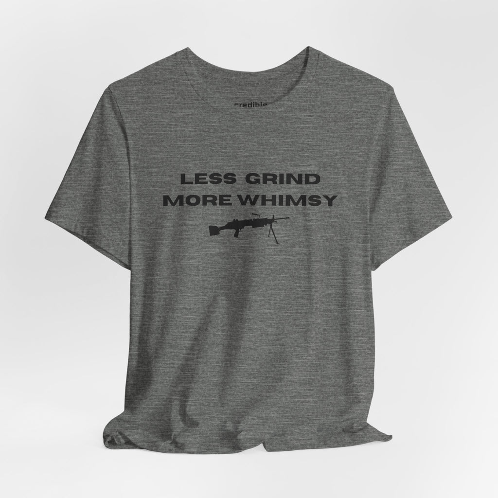 Less Grind More Whimsy