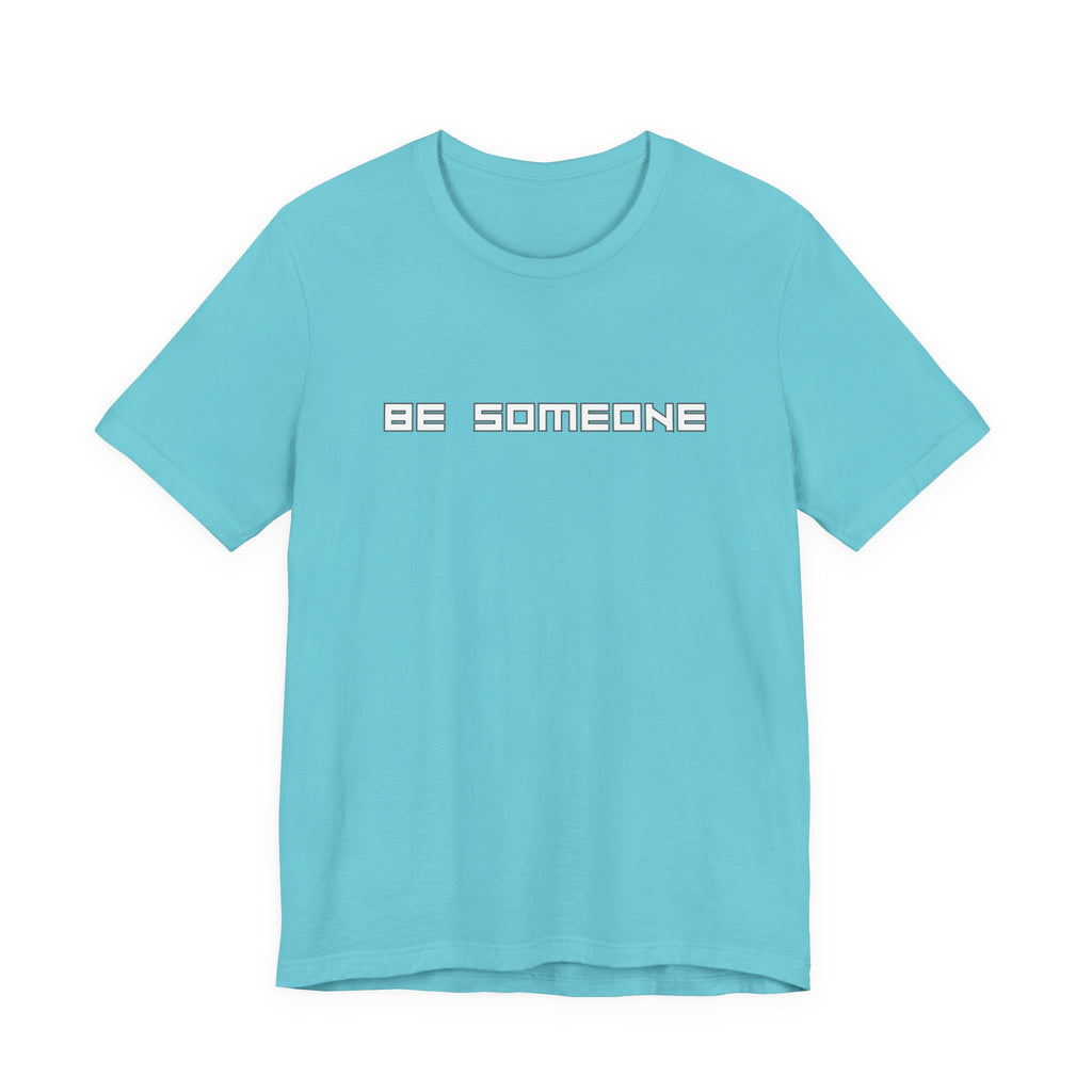 Be Someone