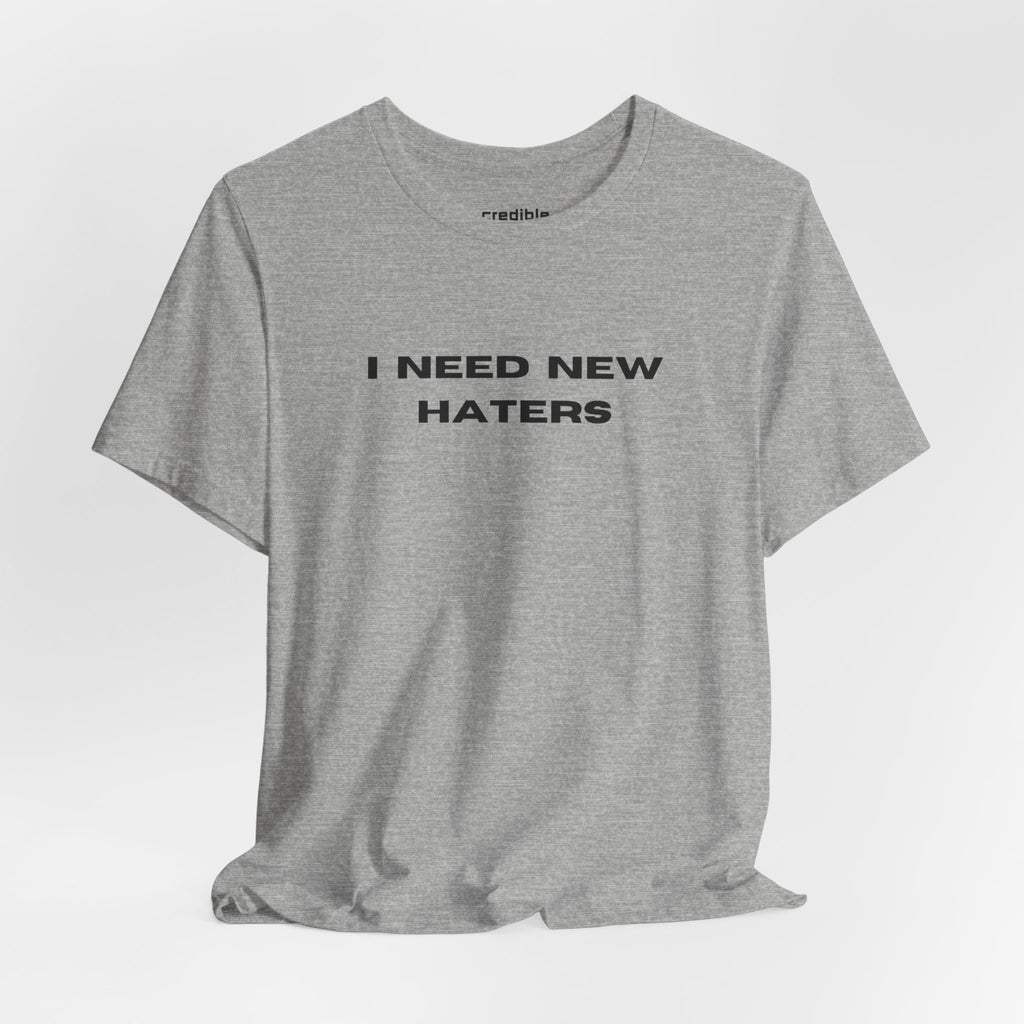 I Need New Haters
