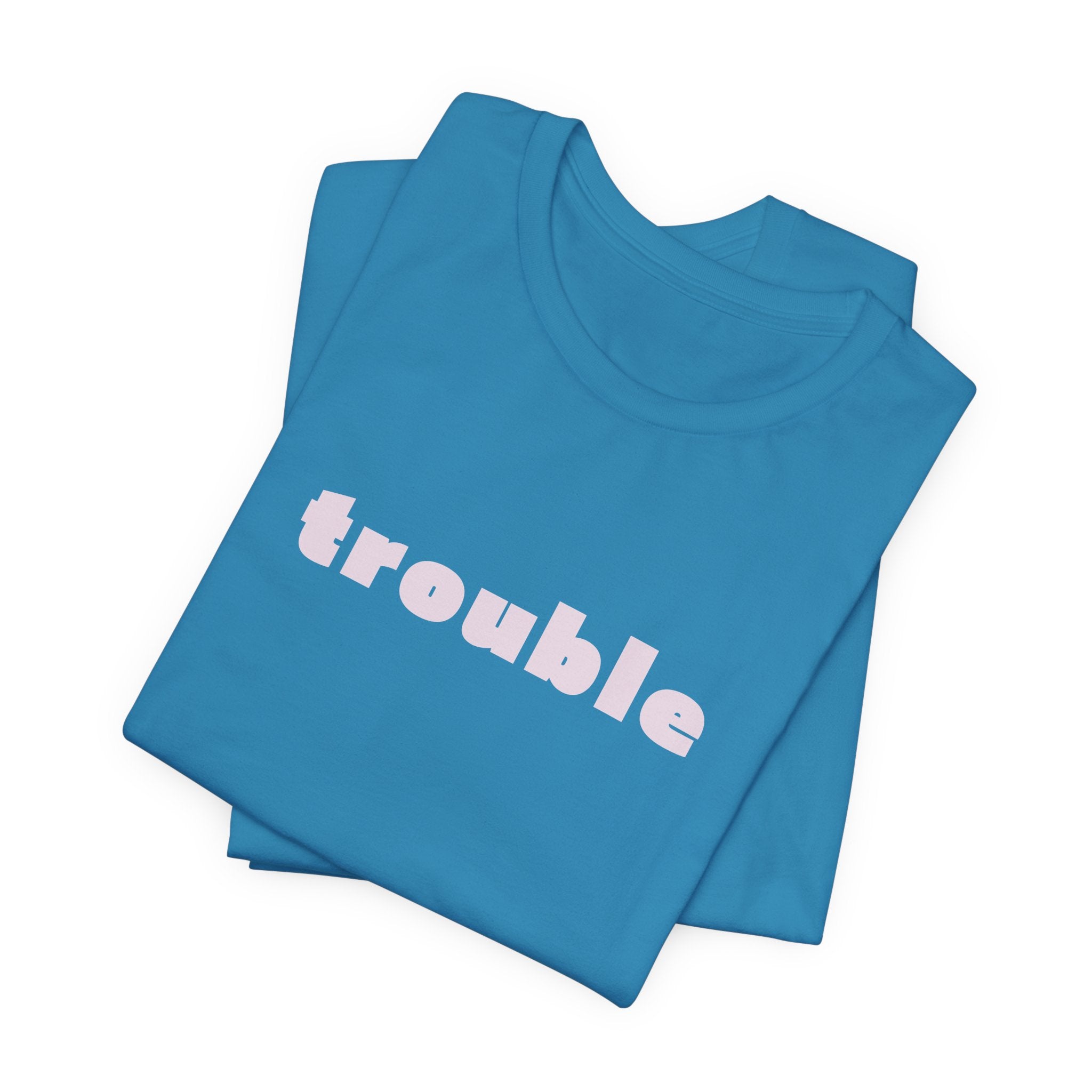 Trouble (pink letters)
