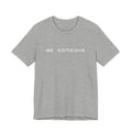 Be Someone