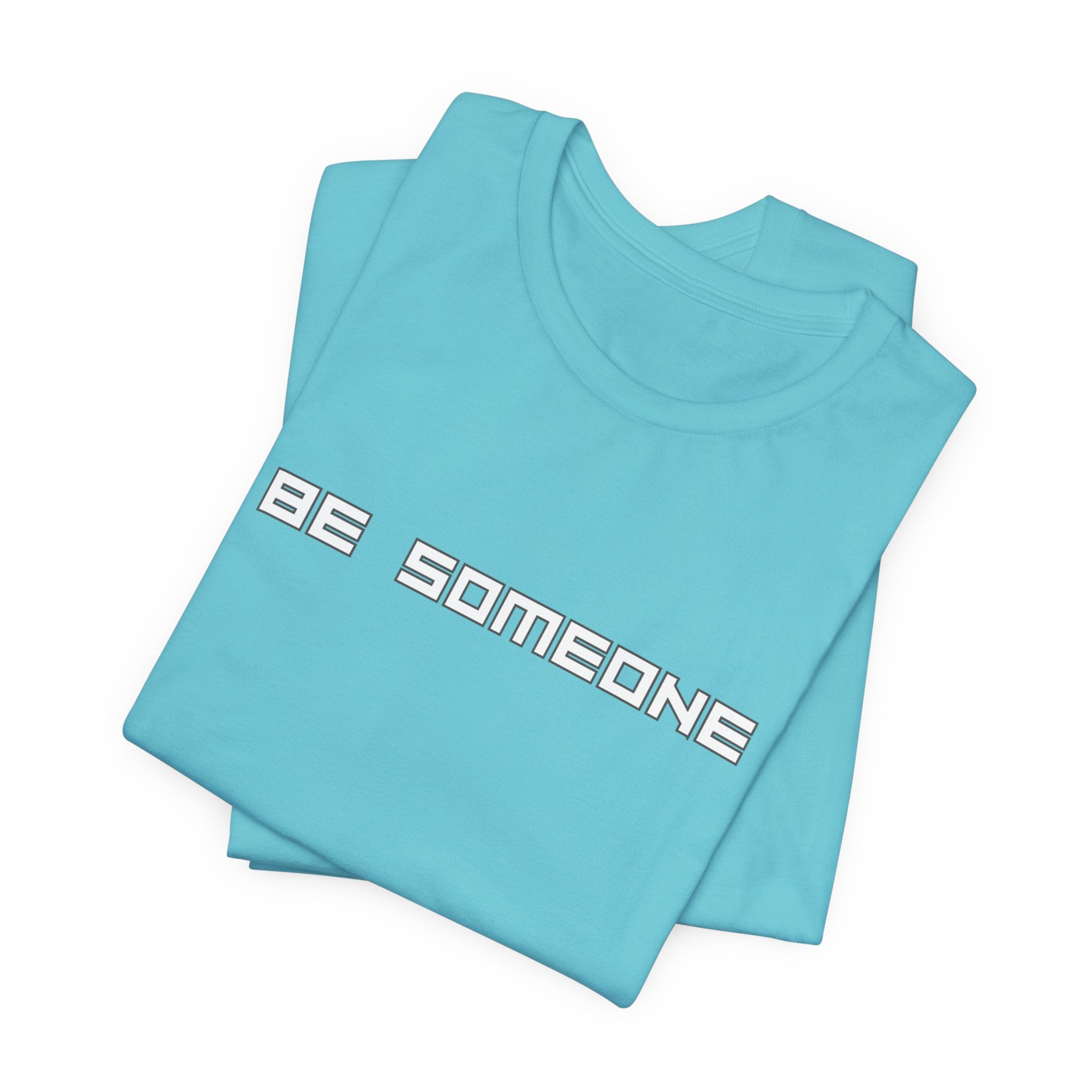 Be Someone