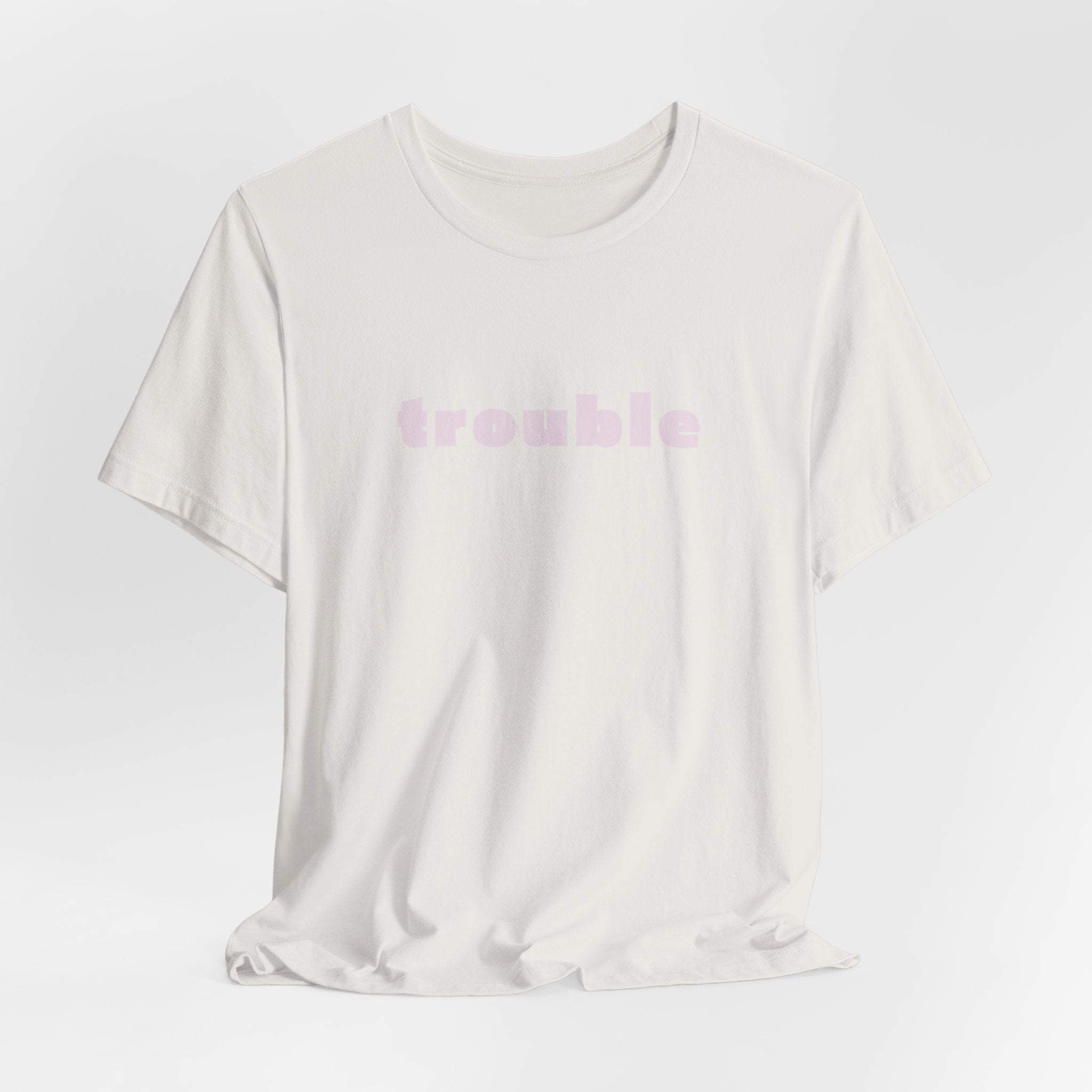 Trouble (pink letters)