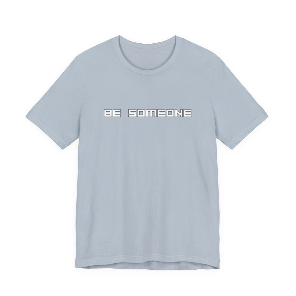 Be Someone