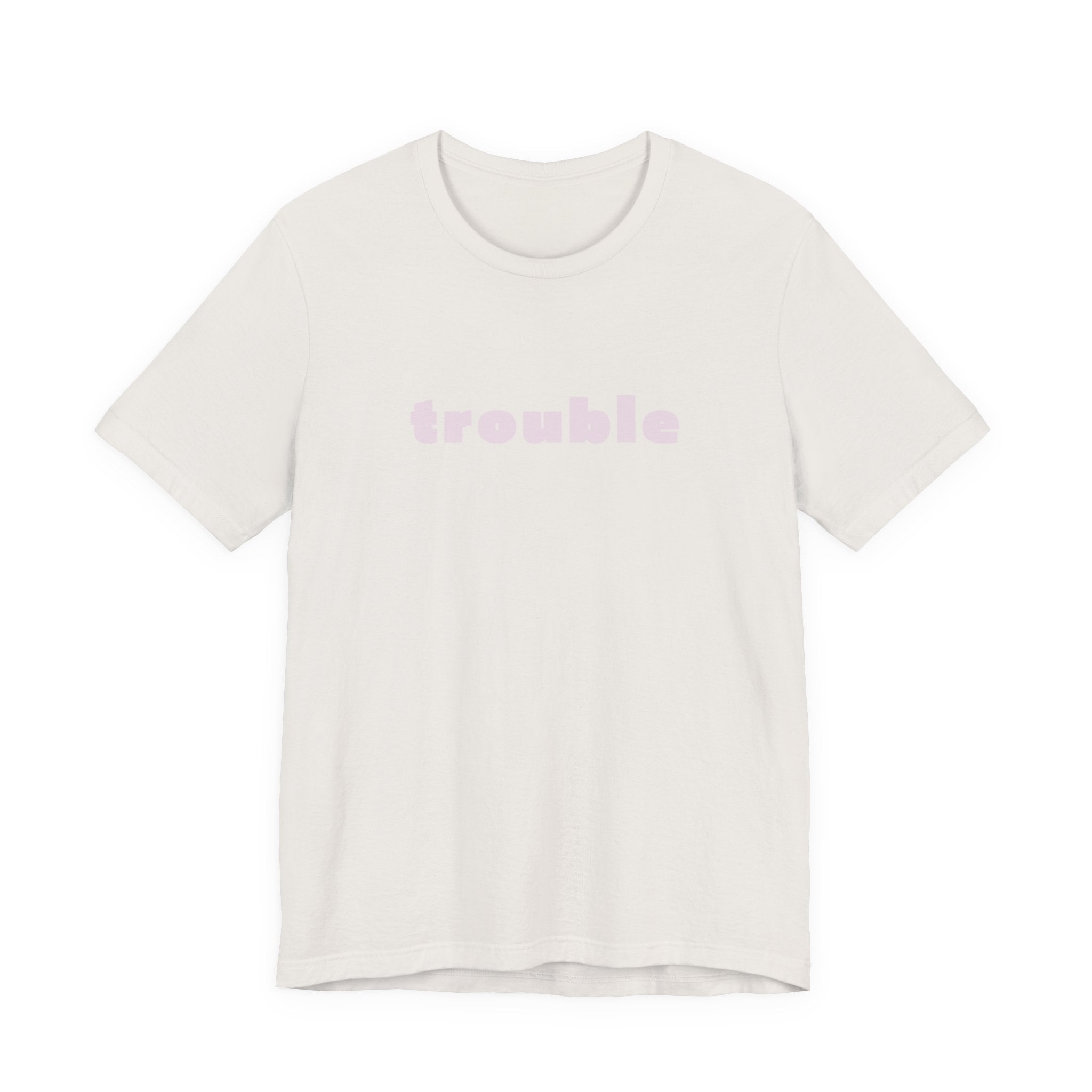 Trouble (pink letters)
